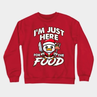 I'm just here for the food - Bad Duck Crewneck Sweatshirt